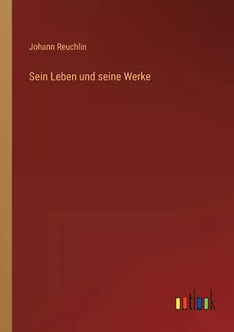 Sein Leben und seine Werke cover