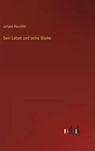 Sein Leben und seine Werke cover