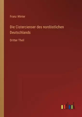 Die Cistercienser des nordöstlichen Deutschlands cover