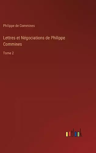 Lettres et Négociations de Philippe Commines cover