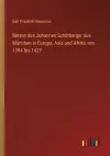 Reisen des Johannes Schiltberger aus München in Europa, Asia und Afrika von 1394 bis 1427 cover