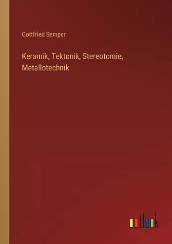 Keramik, Tektonik, Stereotomie, Metallotechnik cover