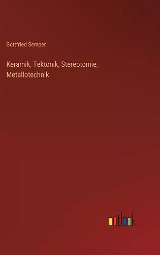 Keramik, Tektonik, Stereotomie, Metallotechnik cover