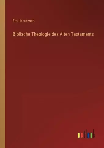 Biblische Theologie des Alten Testaments cover