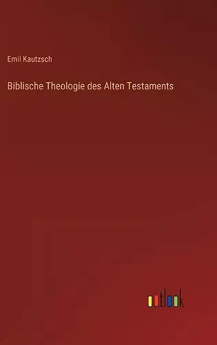 Biblische Theologie des Alten Testaments cover