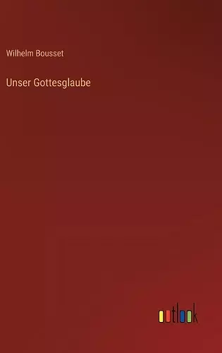 Unser Gottesglaube cover