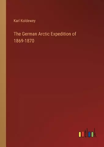 The German Arctic Expedition of 1869-1870 cover