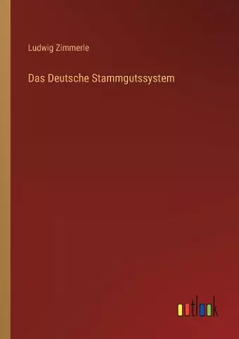 Das Deutsche Stammgutssystem cover