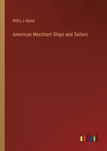 American Merchant Ships and Sailors cover