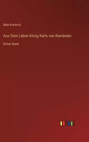 Aus Dem Leben König Karls von Rumänien cover