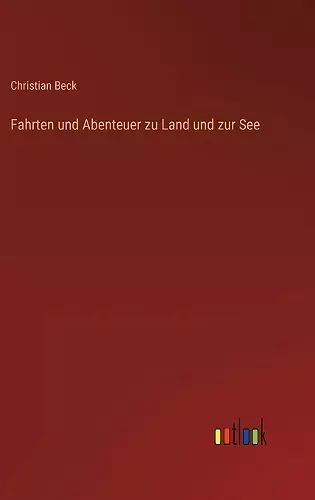 Fahrten und Abenteuer zu Land und zur See cover