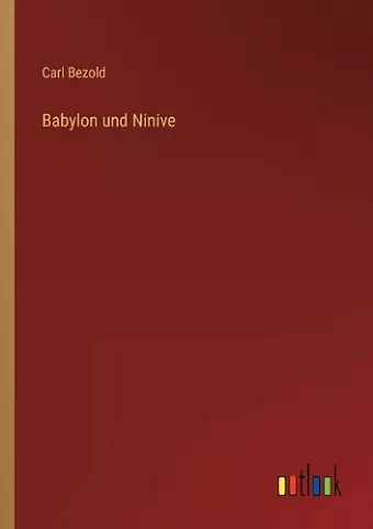 Babylon und Ninive cover