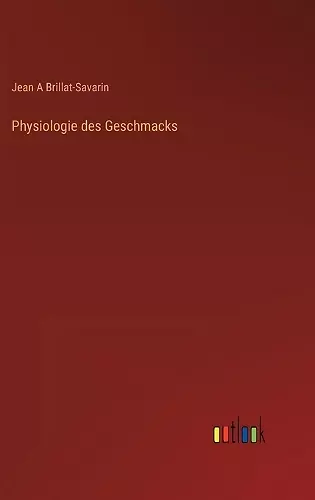 Physiologie des Geschmacks cover