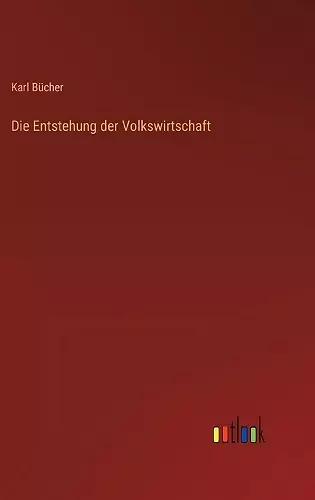 Die Entstehung der Volkswirtschaft cover