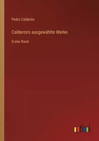 Calderons ausgewählte Werke cover