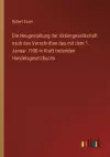 Die Neugestaltung der Aktiengesellschaft nach den Vorschriften des mit dem 1. Januar 1900 in Kraft tretenden Handelsgesetzbuchs cover