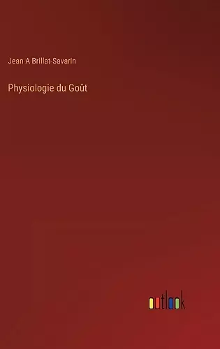 Physiologie du Goût cover