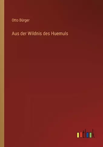 Aus der Wildnis des Huemuls cover