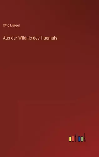 Aus der Wildnis des Huemuls cover