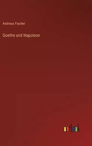 Goethe und Napoleon cover