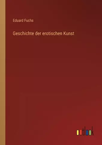 Geschichte der erotischen Kunst cover