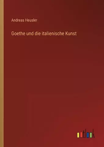 Goethe und die italienische Kunst cover