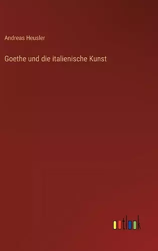 Goethe und die italienische Kunst cover