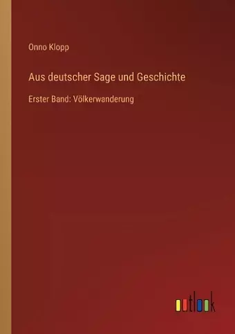 Aus deutscher Sage und Geschichte cover