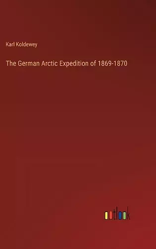 The German Arctic Expedition of 1869-1870 cover