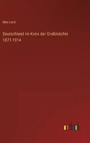 Deutschland im Kreis der Großmächte 1871-1914 cover