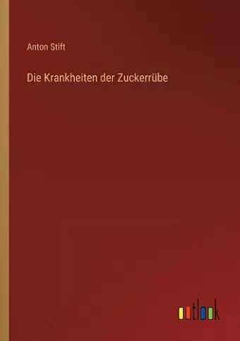 Die Krankheiten der Zuckerrübe cover