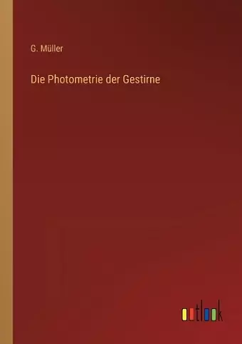 Die Photometrie der Gestirne cover