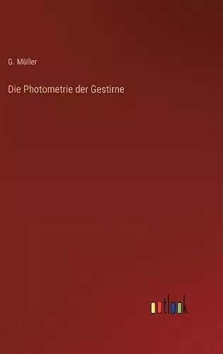 Die Photometrie der Gestirne cover