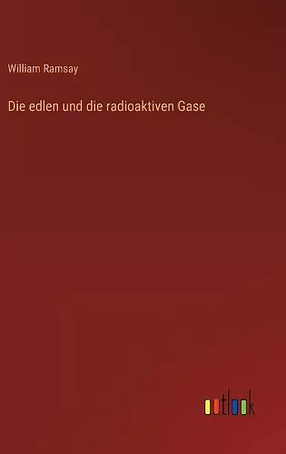 Die edlen und die radioaktiven Gase cover