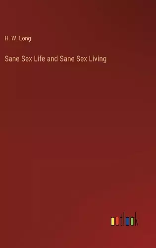 Sane Sex Life and Sane Sex Living cover