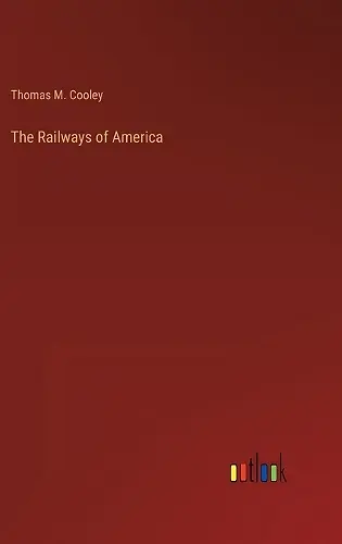 The Railways of America cover