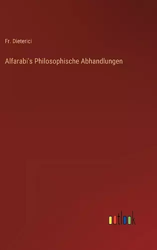 Alfarabi's Philosophische Abhandlungen cover