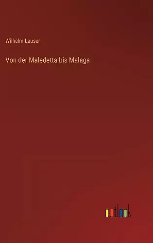 Von der Maledetta bis Malaga cover