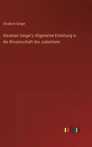 Abraham Geiger's Allgemeine Einleitung in die Wissenschaft des Judentums cover