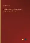Zur Überlieferungsgeschichte der altchristlichen Litteratur cover
