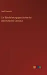 Zur Überlieferungsgeschichte der altchristlichen Litteratur cover