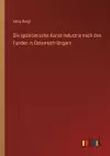 Die spätrömische Kunst-Industrie nach den Funden in Österreich-Ungarn cover