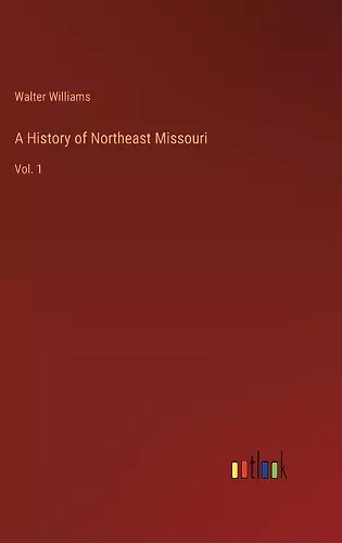 A History of Northeast Missouri cover