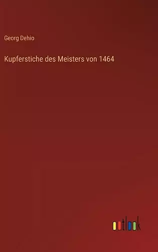 Kupferstiche des Meisters von 1464 cover