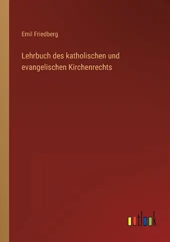 Lehrbuch des katholischen und evangelischen Kirchenrechts cover