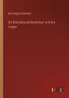 Die französische Revolution und ihre Folgen cover