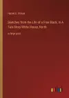 Sketches from the Life of a Free Black, In A Two-Story White House, North. cover