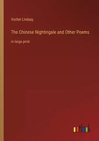 The Chinese Nightingale and Other Poems cover