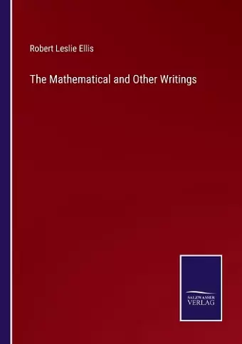 The Mathematical and Other Writings cover