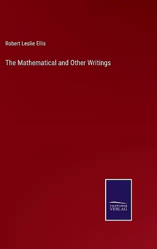 The Mathematical and Other Writings cover